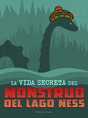 cover image of La vida secreta del monstruo del lago Ness